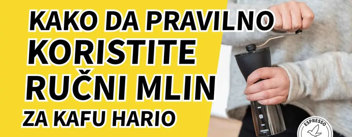 Kako da pravilno koristite rucni mlin za kafu Hario blog Ucionica kafe naslovna