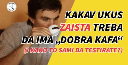 Kakav ukus treba da ima dobra kafa